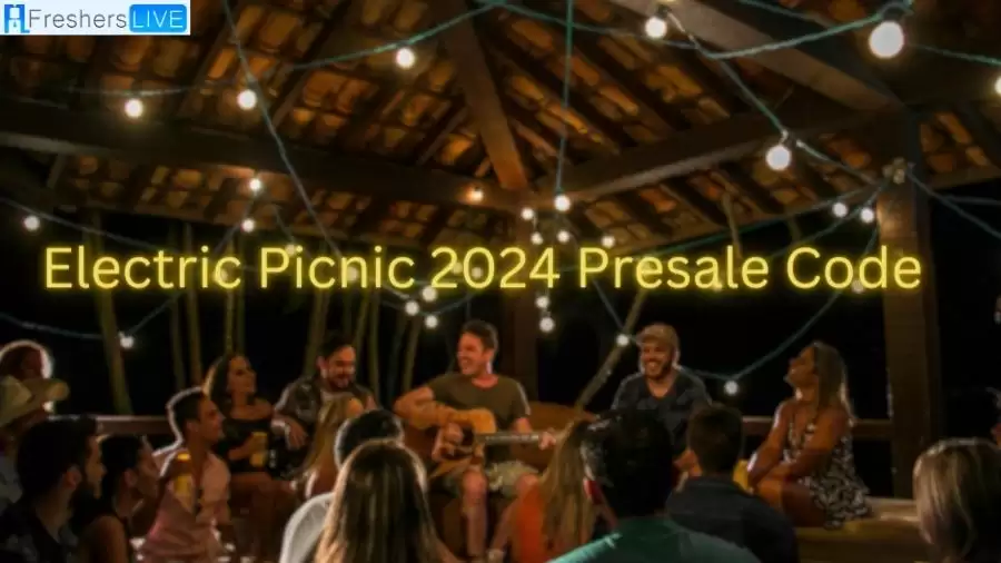 Electric Picnic 2024 Presale Code, Tickets, Lineup and More CONEFF EDU