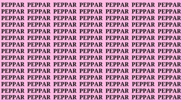 Brain Teaser: If you have Sharp Eyes Find the Word Pepper in 12 Secs