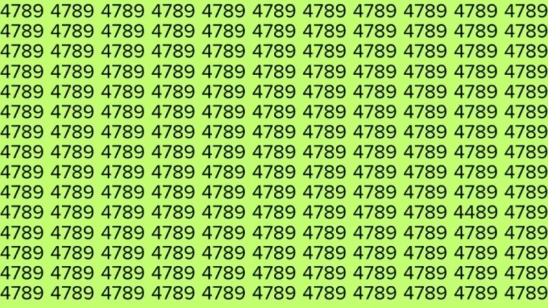 Brain Test: If you have Eagle Eyes Find the Number 4489 among 4789 in 12 Secs