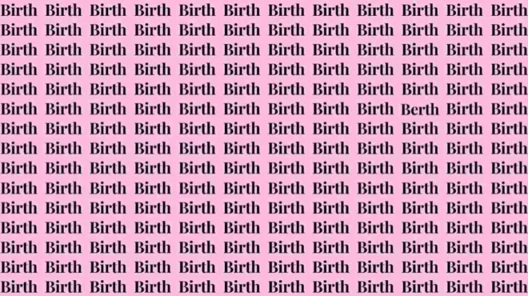Optical Illusion: If you have Eagle Eyes find the Word Berth among Birth in 15 Secs