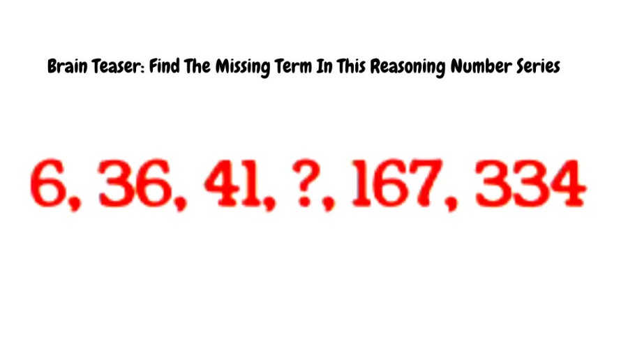 Brain Teaser: Find The Missing Term In This Reasoning Number Series